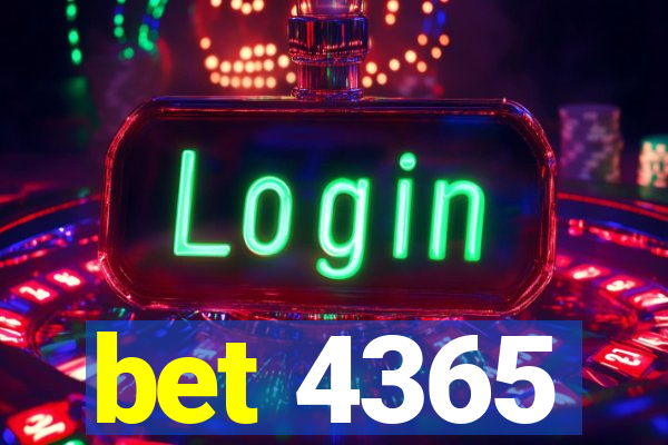 bet 4365